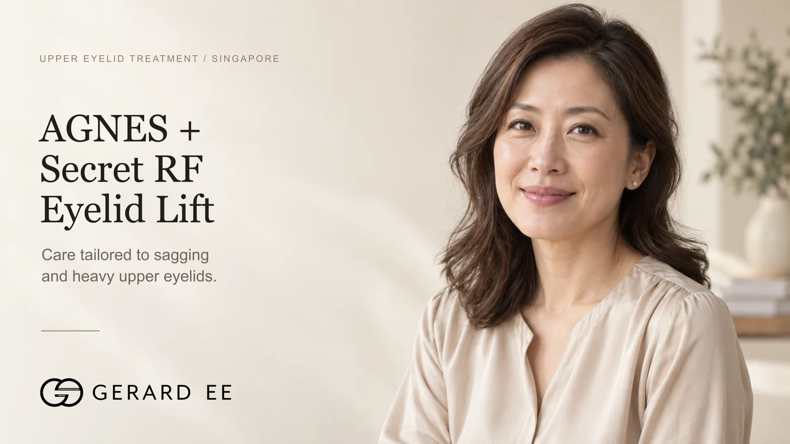 AGNES with Secret RF eyelid lift in Singapore for sagging and heavy upper eyelids