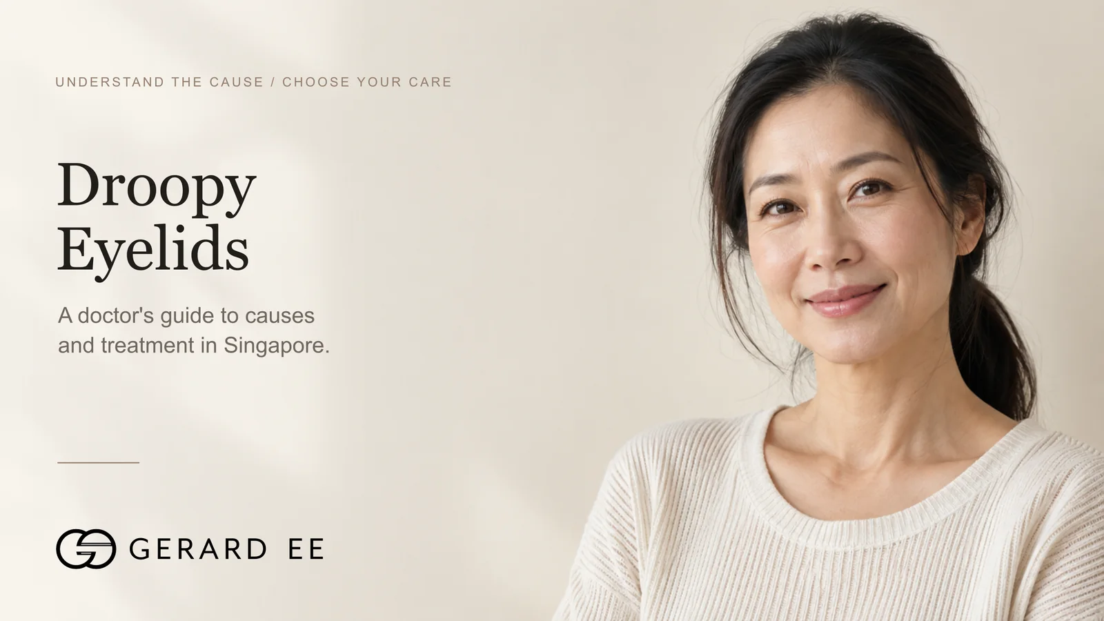 Droopy eyelids guide to causes and treatment in Singapore by Dr Gerard Ee