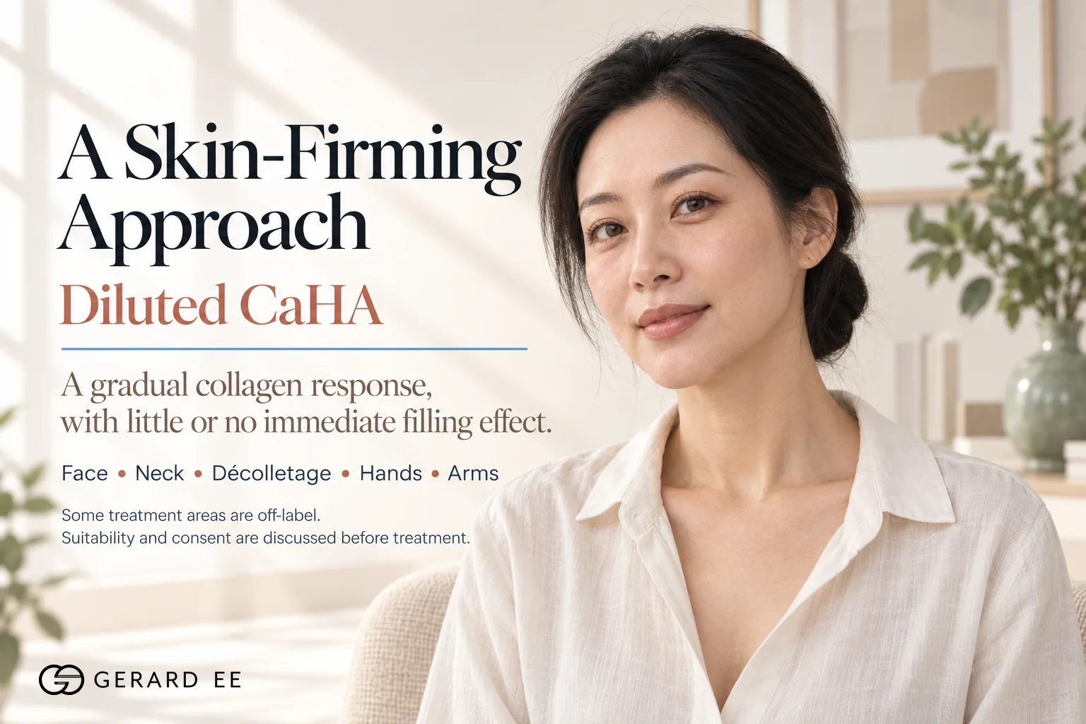 Diluted CaHA skin firming for the face, neck, décolletage, hands and arms