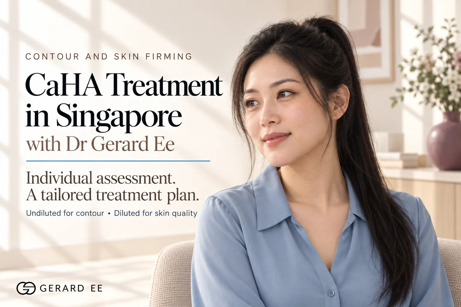 CaHA treatment in Singapore with Dr Gerard Ee, undiluted for contour and diluted for skin quality
